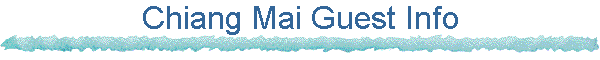 Chiang Mai Guest Info