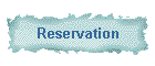 Reservation